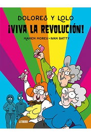 Astisendo Grupo Editorial, S.L. Dolores y Lolo 2. ¡Viva la revolución!