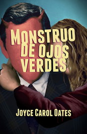 Monstruo de ojos verdes, Joyce Carol Oates - SM