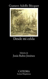 Desde mi celda, Gustavo Adolfo Bécquer - CATEDRA