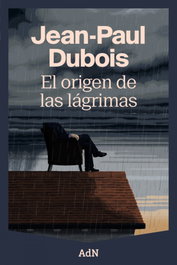 El origen de las lágrimas, Jean-Paul Dubois - ALIANZA