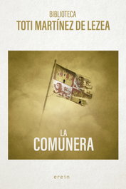 La Comunera, Toti Martínez de Lezea - EREIN EDITORIAL