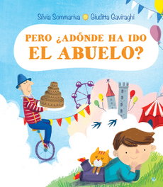 OBELISCO EDICIONES, Pero ¿adónde ha ido el abuelo? - Silvia Sommariva y Giuditta Gaviraghi