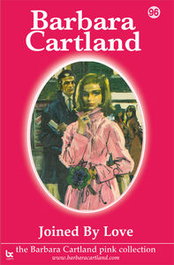 JOINED BY LOVE, Barbara Cartland - BARBARA CARTLAND.COM (IBD)