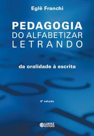 Pedagogia do alfabetizar letrando, Eglê Franchi - CORTEZ EDITORA