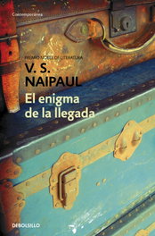 El enigma de la llegada, V.S. Naipaul - DEBOLSILLO