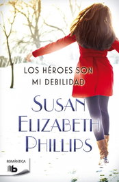 Los héroes son mi debilidad, Susan Elizabeth Phillips - EDICIONES B