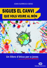 Sigues el canvi que vols veure al món, Joan Surroca Sens - TIBIDABO CATALAN
