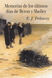 Memorias de los últimos días de Byron y Shelley, E. J. Trelawny - ALBA