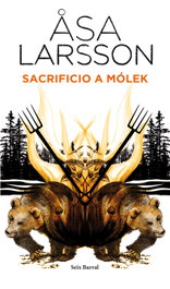 Sacrificio a Mólek, Åsa Larsson - Seix Barral Ediciones