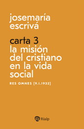 Carta 3. La misión del cristiano en la vida social, Josemaría Escrivá de Balaguer - RIALP