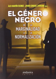 El género negro, Martín Escribá, Alex/Sánchez Zapatero, Javier - ANDAVIRA