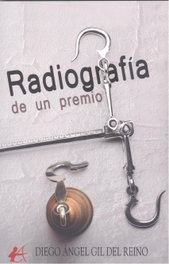 Radiografía de un premio, Diego Ángel Gil del Reino - EDITORIAL ADARVE