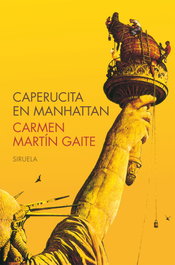 Caperucita en Manhattan, Carmen Martín Gaite - SIRUELA
