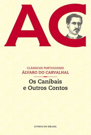 Os Canibais e Outros Contos, Álvaro do Carvalhal - PORTO EDITORA