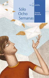 Sólo ocho semanas, Teresa Broseta - ALGAR EDITORIAL