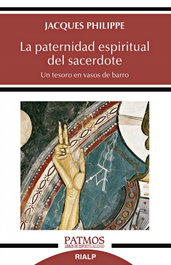 La paternidad espiritual del sacerdote, Jacques Philippe - RIALP