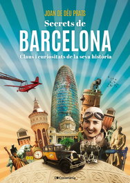 Secrets de Barcelona, Joan de Déu Prats Pijoan - COSSETANIA EDICIONS