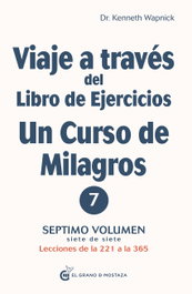 Viaje a través del libro de ejercicios, Kenneth Wapnick - Grano Mostaza