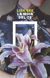 La noia del te, Lisa See - AMSTERDAM