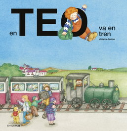 TIMUN MAS (CATALAN) En Teo va en tren, Violeta Denou - TIMUN MAS (CATALAN)