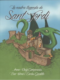 La nostra llegenda de Sant Jordi, Irene Puig Campreciós, Eva Torné, Carlos Gordillo - EDICIONS SALORIA