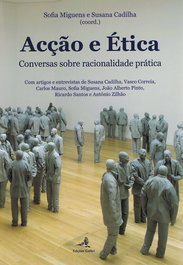 Acção e Ética - Conversas sobre a racionalidade prática, VV.AA. - EDIÇOES COLIBRI