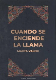 Cuando se enciende la llama, Marta Valeri - EDITORIAL POESIA ERES TU