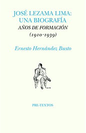 PRE-TEXTOS, José Lezama Lima: Una biografía - PRE-TEXTOS