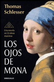 DEBOLSILLO, Los ojos de Mona, Thomas Schlesser - DEBOLSILLO