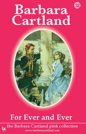 FOR EVER AND EVER, Barbara Cartland - BARBARA CARTLAND.COM (IBD)