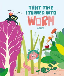 That Time I Turned Into a Worm, Gómez - NUBEOCHO