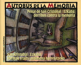 Penal de San Cristobal/Ezkaba: Derribos contra la memoria, Autobus de la memoria - Pamiela Editorial