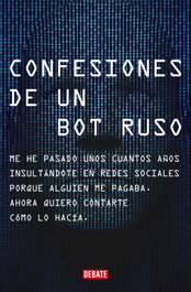 Confesiones de un bot ruso, Bot Ruso - DEBATE