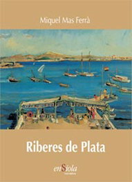 Riberes de plata, Miquel Mas Ferrá - ENSIOLA EDITORIAL