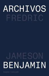 Archivos Benjamin, Fredric Jameson - BAUPLAN BOOKS