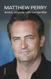 Amics, amants i allò tan terrible, Matthew Perry - COLUMNA EDICIONS