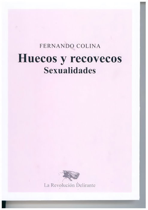 REVOLUCION DELIRANTE, HUECOS Y RECOVECOS: SEXUALIDADES, Fernando Colina