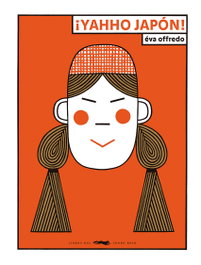 ¡Yahho Japón!, Éva Offredo - LIBROS DEL ZORRO ROJO
