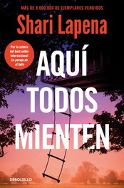 Aquí todos mienten, Shari Lapena - DEBOLSILLO