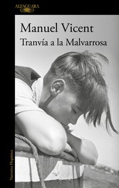 ALFAGUARA, Tranvía a la Malvarrosa, Manuel Vicent - ALFAGUARA