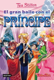 Destino Infantil, El gran baile con el príncipe - Tea Stilton