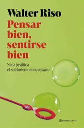 Pensar bien, sentirse bien, Walter Riso - ZENITH