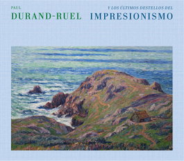 FUNDACION MAPFRE, Paul Durand-Ruel y los últimos destellos de impresionismo
