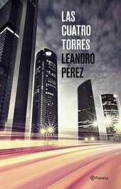 Las cuatro torres, Leandro Pérez - PLANETA