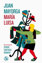 María Luisa, Juan Mayorga - LA UÑA ROTA