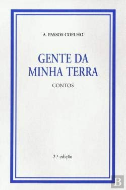 Gente a minha terra:contos, A. Passos Coelho - A.PASSOS COELHO