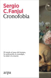Cronofobia, Sergio C. Fanjul - ARPA EDITORES