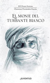 El monje del turbante blanco, Christian Fernandez Garcia - JUVENTUD