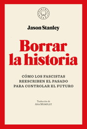 Borrar la historia, Jason Stanley - BLACKIE BOOKS