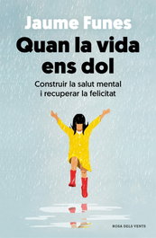 Quan la vida ens dol, Jaume Funes - Rosa dels Vents